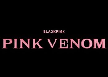 [MUSIC VIDEO] BLACKPINK – Pink Venom (2022.08.19/MP4/RAR)