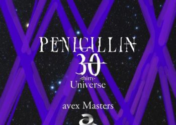 [Album] PENICILLIN – 30 -thirty- Universe avex Masters (2023.04.17/MP3/RAR)