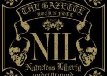 [TV-SHOW] the GazettE – NIL ~Nameless Liberty underground~ 付属DVD (2006.02.08) (DVDISO)